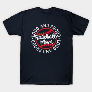 Loud and Proud Baseball Mom Cute Funny T-Shirt